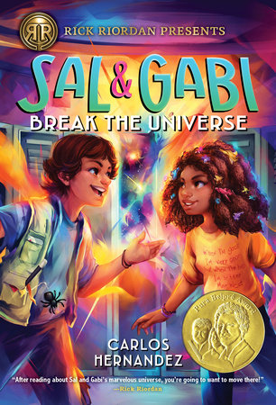 Rick Riordan Presents: Sal and Gabi Break the Universe-A Sal and Gabi Novel, Book 1 by Carlos Hernandez