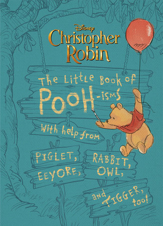 Christopher Robin: The Little Book of Poohisms by Brittany Rubiano