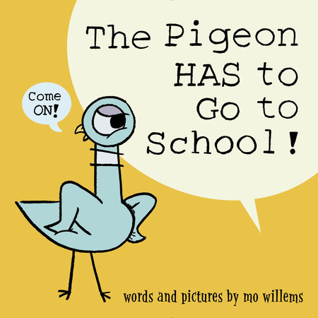Don't Let the Pigeon Drive the Bus! by Mo Willems