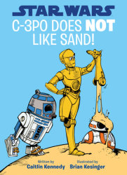 Star Wars: C-3PO Does NOT Like Sand!-A Droid Tales Book