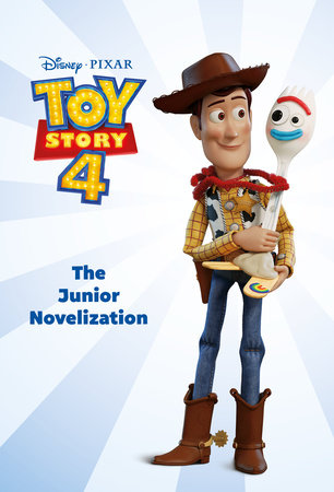 Toy Story 4: The Junior Novelization (Disney/Pixar Toy Story 4) by Suzanne Francis