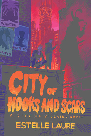 City of Hooks and Scars-City of Villains, Book 2 by Estelle Laure