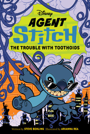 Disney Agent Stitch: The Trouble with Toothoids by Steve Behling