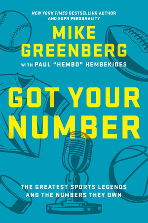 Got Your Number by Mike Greenberg and Paul Hembekides