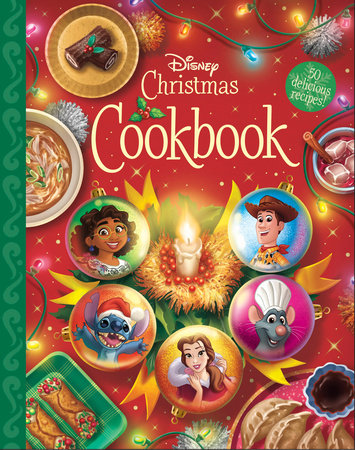 The Disney Christmas Cookbook by Joy Howard and Disney Books