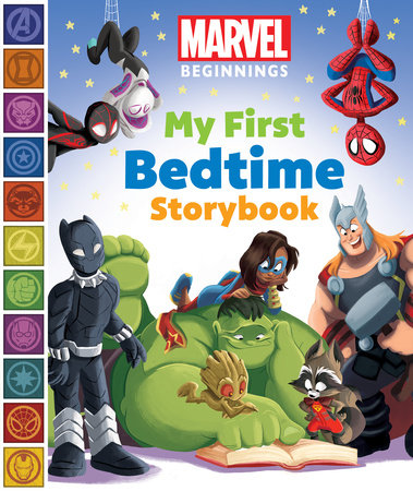 Marvel Beginnings: My First Bedtime Storybook by Sheila Sweeny Higginson