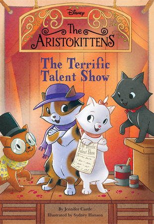 The Aristokittens #4: The Terrific Talent Show by Jennifer Castle