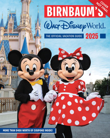 Birnbaum's 2025 Walt Disney World by Birnbaum Guides