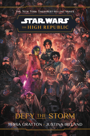 Star Wars: The High Republic: Defy the Storm by Tessa Gratton