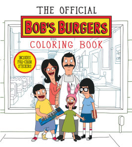 The Official Bob's Burgers Coloring Book