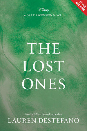 The Dark Ascension Series: The Lost Ones by Lauren Destafano
