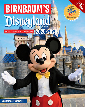 Birnbaum's 2025–2026 Disneyland Resort by Birnbaum Guides