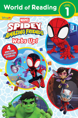 World of Reading: Spidey and His Amazing Friends: Webs Up! by Steve Behling