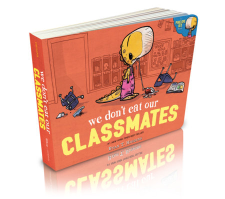 We Don't Eat Our Classmates: A Penelope Rex Back-to-School Book by Ryan T. Higgins