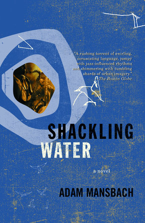 Shackling Water by Adam Mansbach