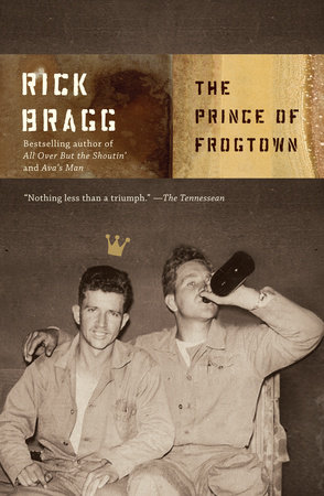 The Prince of Frogtown by Rick Bragg