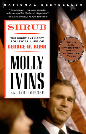 Shrub by Molly Ivins and Lou Dubose