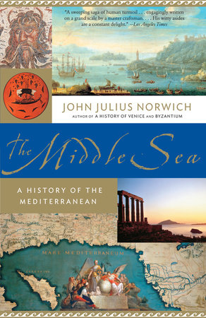 The Middle Sea by John Julius Norwich