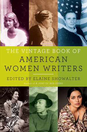 The Vintage Book of American Women Writers by Elaine Showalter
