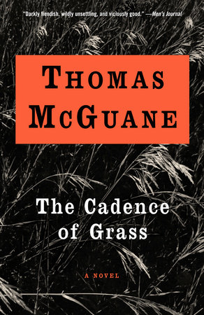 The Cadence of Grass by Thomas McGuane