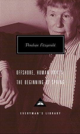Offshore, Human Voices, The Beginning of Spring by Penelope Fitzgerald