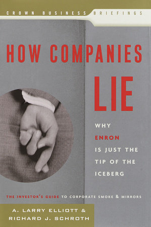 How Companies Lie by Larry Elliott and Richard Schroth