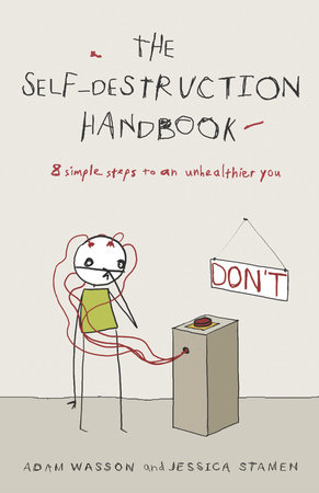 The Self-Destruction Handbook by Adam Wasson and Jessica Stamen