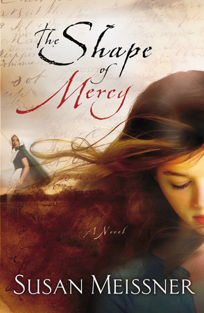 The Shape of Mercy by Susan Meissner