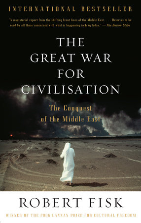 The Great War for Civilisation by Robert Fisk