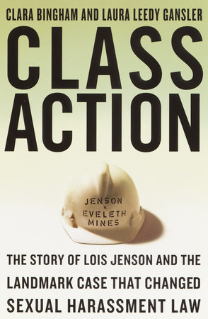 Class Action by Clara Bingham and Laura Leedy Gansler