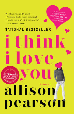 I Think I Love You by Allison Pearson