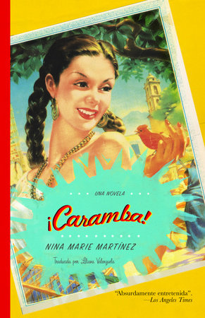 Caramba! by Nina Marie Martinez