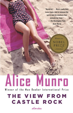 The View from Castle Rock by Alice Munro