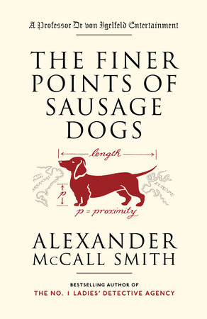 The Finer Points of Sausage Dogs by Alexander McCall Smith