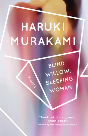 Blind Willow, Sleeping Woman by Haruki Murakami
