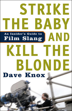 Strike the Baby and Kill the Blonde by Dave Knox