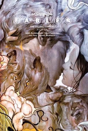 Fables: The Deluxe Edition Book Six by Bill Willingham
