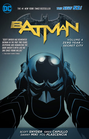 Batman Vol. 4: Zero Year- Secret City (The New 52) by Scott Snyder