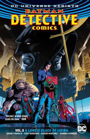 Batman: Detective Comics Vol. 5: A Lonely Place of Living (Rebirth) by James Tynion IV