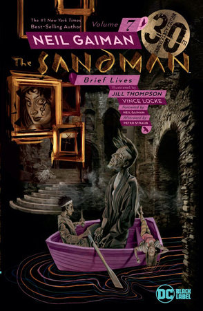 The Sandman Vol. 7: Brief Lives 30th Anniversary Edition by Neil Gaiman