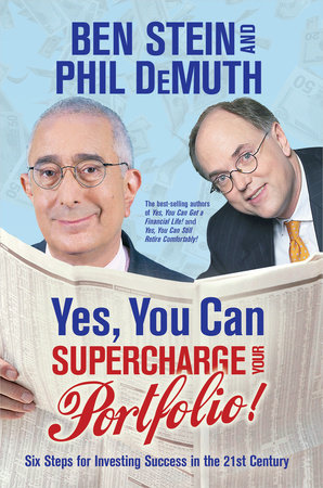 Yes, You Can Supercharge Your Portfolio! by Ben Stein and Phil Demuth