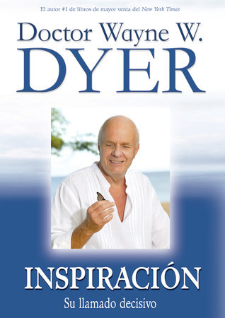 Inspiración by Dr. Wayne W. Dyer