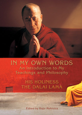 In My Own Words by His Holiness The Dalai Lama
