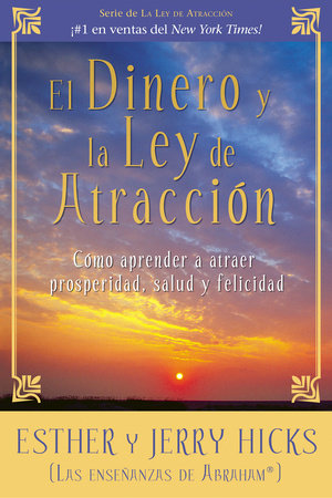 El Dinero y La Ley De Atraccion by Esther Hicks and Jerry Hicks