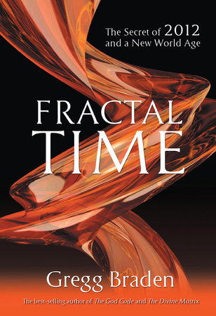 Fractal Time by Gregg Braden