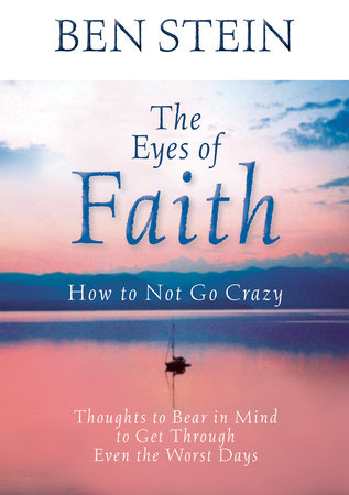 The Eyes of Faith by Ben Stein