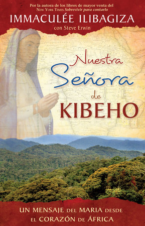 Nuestra Señora de Kibeho by Immaculée Ilibagiza