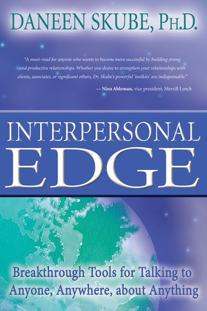 Interpersonal Edge by Daneen Skube, Ph.D.