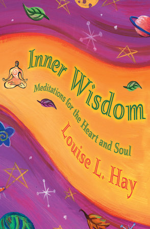 Inner Wisdom by Louise Hay
