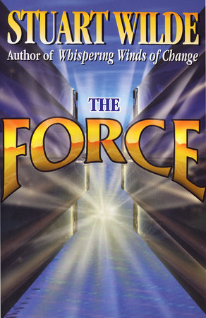 The Force by Stuart Wilde